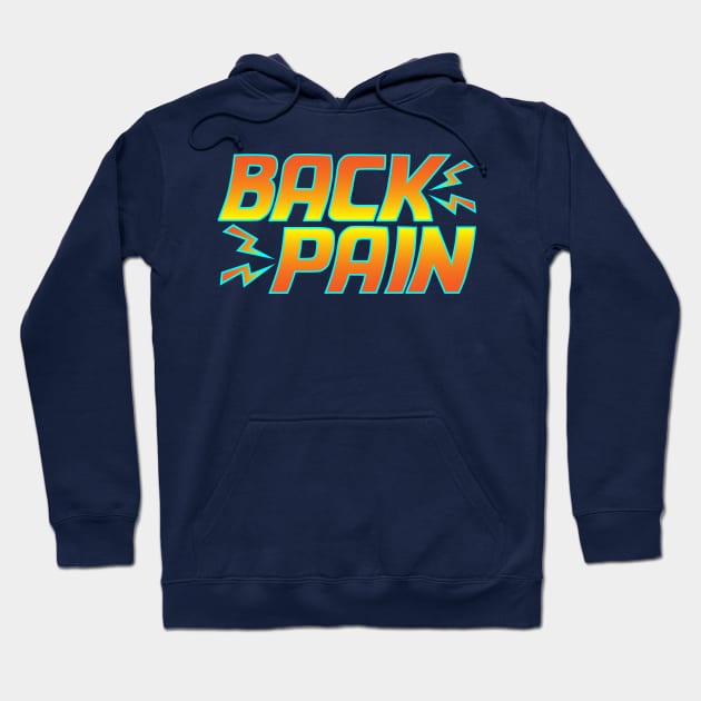 Back Pain Hoodie by El buen Gio